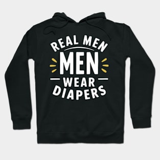 Real Men Wear Diapers Hoodie